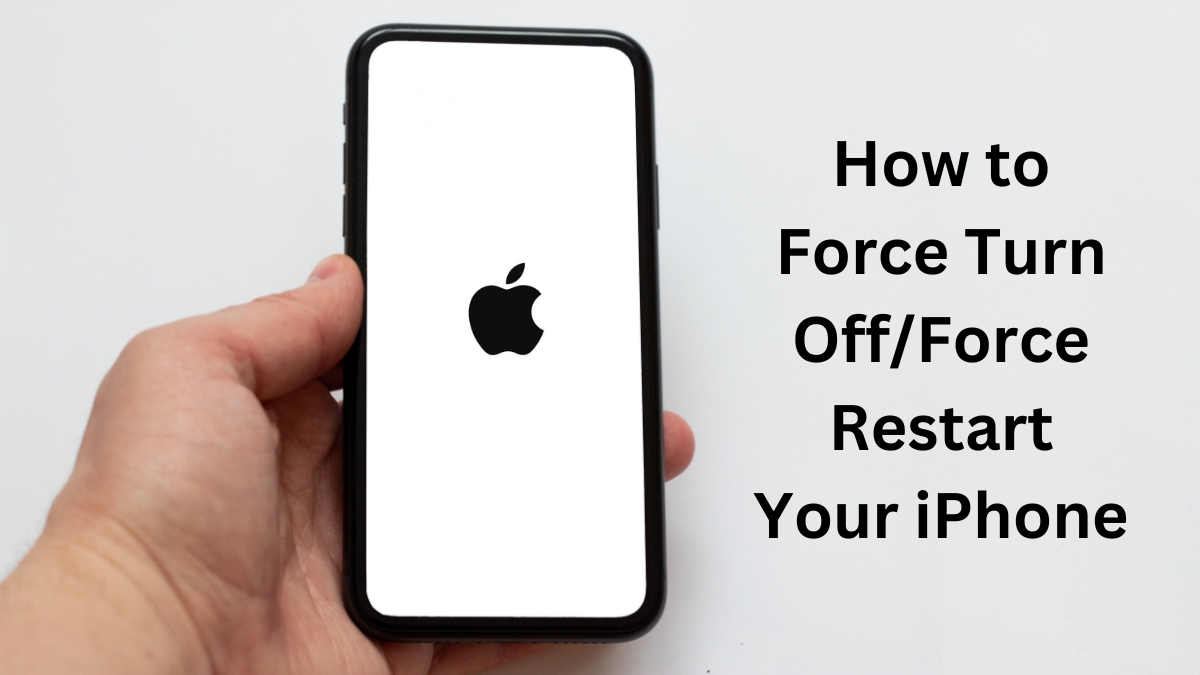 How You Can Force Restart Your Iphone 2023 Techknowmad